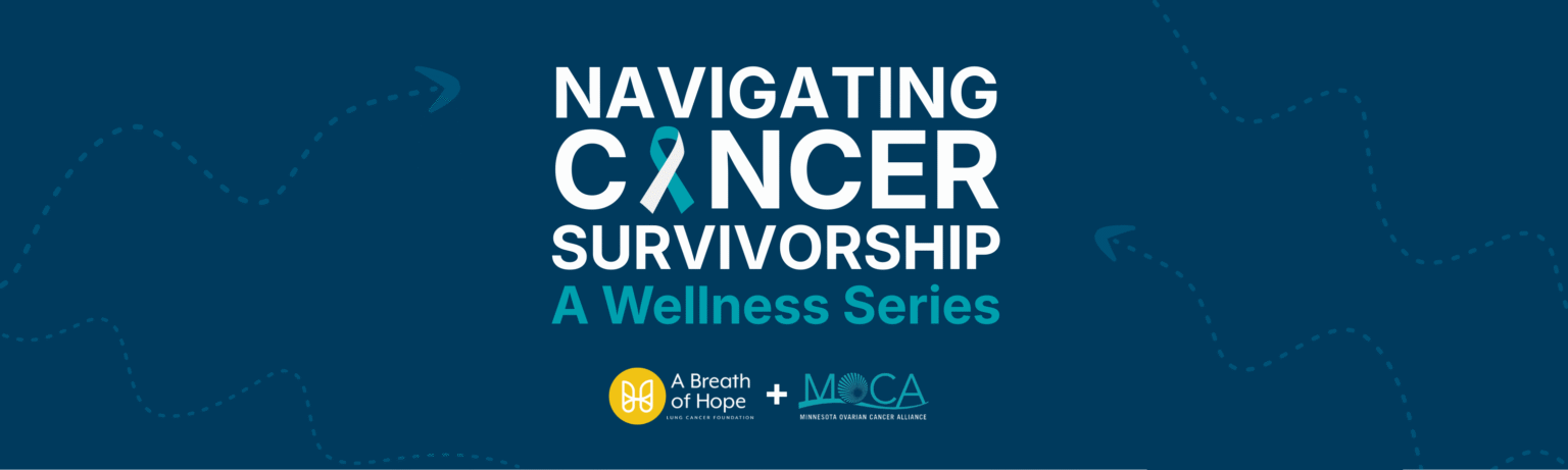 Navigating Cancer Survivorship: A Wellness Series - A Breath of Hope ...